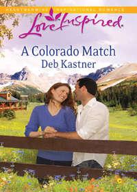 A Colorado Match, Deb  Kastner audiobook. ISDN39914282