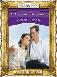 A Convenient Gentleman, Victoria  Aldridge аудиокнига. ISDN39914330