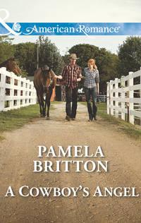 A Cowboy′s Angel - Pamela Britton