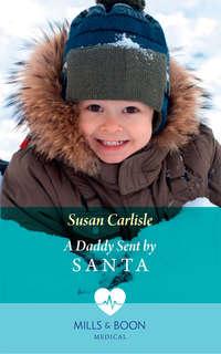 A Daddy Sent By Santa, Susan Carlisle аудиокнига. ISDN39914378