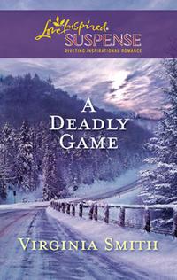 A Deadly Game, Virginia  Smith аудиокнига. ISDN39914434