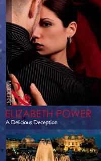 A Delicious Deception - Elizabeth Power