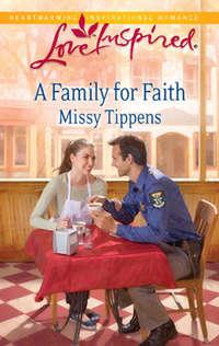 A Family for Faith, Missy  Tippens audiobook. ISDN39914514