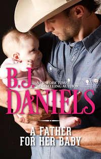 A Father For Her Baby, B.J.  Daniels audiobook. ISDN39914610