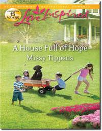 A House Full of Hope, Missy  Tippens audiobook. ISDN39914754