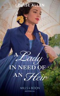 A Lady In Need Of An Heir, Louise Allen audiobook. ISDN39914842