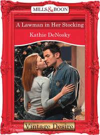 A Lawman in Her Stocking, Kathie DeNosky аудиокнига. ISDN39914858