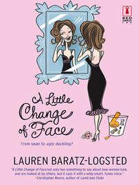 A Little Change of Face, Lauren  Baratz-Logsted аудиокнига. ISDN39914882