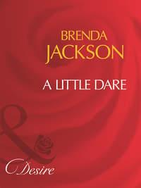 A Little Dare, BRENDA  JACKSON Hörbuch. ISDN39914890