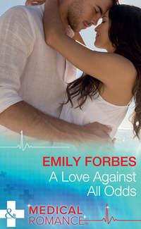 A Love Against All Odds, Emily  Forbes audiobook. ISDN39914922