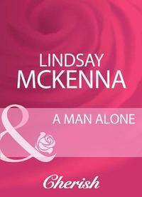 A Man Alone, Lindsay McKenna аудиокнига. ISDN39914946