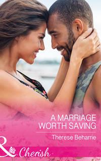 A Marriage Worth Saving, Therese  Beharrie audiobook. ISDN39915002