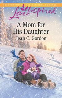A Mom For His Daughter - Jean Gordon