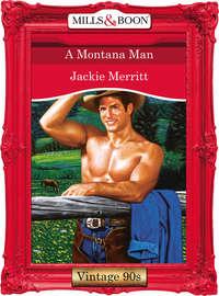 A Montana Man, Jackie  Merritt аудиокнига. ISDN39915034