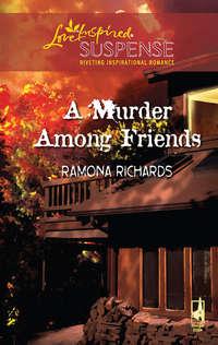 A Murder Among Friends, Ramona  Richards аудиокнига. ISDN39915130