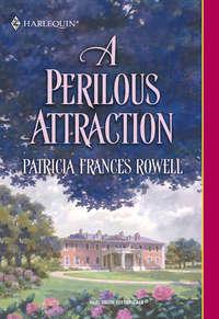 A Perilous Attraction - Patricia Rowell