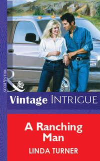A Ranching Man, Linda  Turner аудиокнига. ISDN39915282