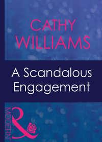 A Scandalous Engagement, Кэтти Уильямс аудиокнига. ISDN39915410
