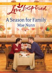 A Season For Family, Mae  Nunn аудиокнига. ISDN39915426