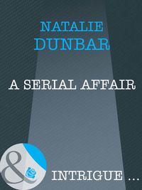 A Serial Affair, Natalie  Dunbar аудиокнига. ISDN39915474