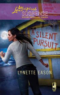 A Silent Pursuit, Lynette  Eason audiobook. ISDN39915498