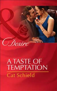 A Taste of Temptation, Cat  Schield аудиокнига. ISDN39915594