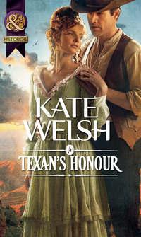 A Texan′s Honour, Kate  Welsh audiobook. ISDN39915610