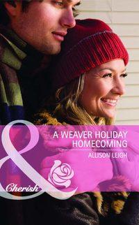 A Weaver Holiday Homecoming, Allison  Leigh audiobook. ISDN39915810