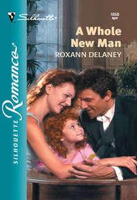 A Whole New Man, Roxann  Delaney аудиокнига. ISDN39915874