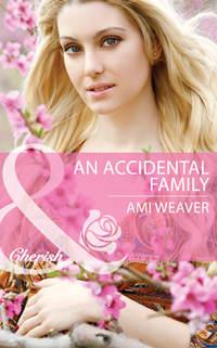 An Accidental Family, Ami  Weaver audiobook. ISDN39915986