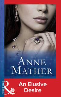 An Elusive Desire, Anne  Mather audiobook. ISDN39916034