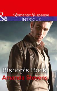 Bishop′s Rock, Amanda  Stevens аудиокнига. ISDN39916242