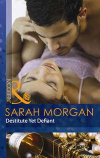 Bought: Destitute yet Defiant, Sarah  Morgan audiobook. ISDN39916258