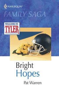 Bright Hopes, Pat  Warren audiobook. ISDN39916274