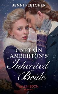 Captain Amberton′s Inherited Bride, Jenni  Fletcher аудиокнига. ISDN39916290