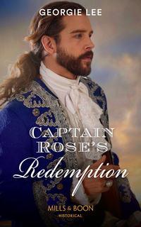 Captain Rose’s Redemption, Georgie Lee аудиокнига. ISDN39916298