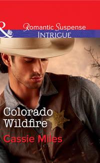 Colorado Wildfire, Cassie  Miles аудиокнига. ISDN39916410