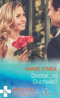 Doctor...to Duchess?, Annie  ONeil audiobook. ISDN39916514