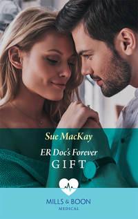 Er Doc′s Forever Gift, Sue  MacKay аудиокнига. ISDN39916610