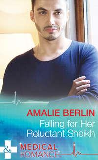 Falling For Her Reluctant Sheikh - Amalie Berlin