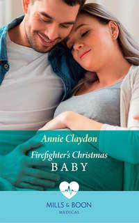 Firefighters Christmas Baby - Annie Claydon