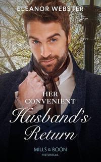 Her Convenient Husband′s Return - Eleanor Webster