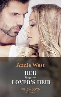 Her Forgotten Lover′s Heir, Annie West audiobook. ISDN39916874