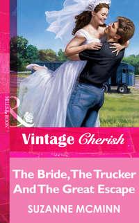 The Bride, The Trucker And The Great Escape, Suzanne  McMinn audiobook. ISDN39917426