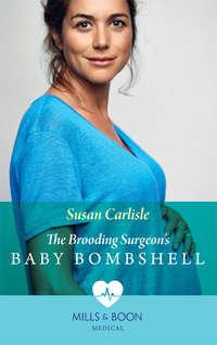 The Brooding Surgeons Baby Bombshell - Susan Carlisle