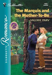 The Marquis And The Mother-To-Be, Valerie  Parv аудиокнига. ISDN39917506