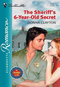 The Sheriff′s 6-year-old Secret, Donna  Clayton аудиокнига. ISDN39917554