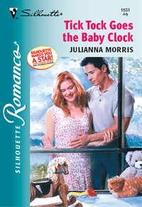 Tick Tock Goes The Baby Clock - Julianna Morris