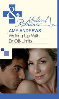 Waking Up With Dr Off-Limits - Amy Andrews