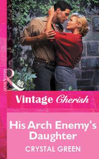 His Arch Enemys Daughter, Crystal  Green książka audio. ISDN39917802